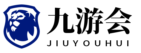 九游体育(JIUYOU SPORTS)官方网站－官网APP下载